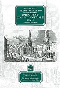 Ordnance Survey Memoirs of Ireland: Vol. 8: Parishes of County Antrim II: 1832-8 (Paperback)