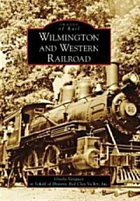 Wilmington and Western Railroad (Paperback)
