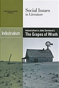 Industrialism in John Steinbecks the Grapes of Wrath (Paperback)