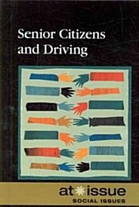 Senior Citizens and Driving (Library Binding)