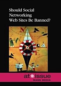 Should Social Networking Web Sites Be Banned? (Hardcover)