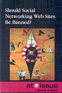 Should Social Networking Web Sites Be Banned? (Paperback)