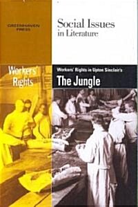 Workers Rights in Upton Sinclairs the Jungle (Paperback)