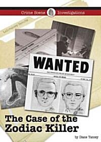 The Case of the Zodiac Killer (Library Binding)