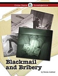 Blackmail and Bribery (Library Binding)