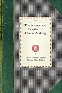 Science and Practice of Cheese-Making (Paperback)