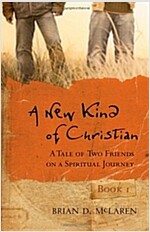 A New Kind of Christian : A Tale of Two Friends on a Spiritual Journey (Paperback)