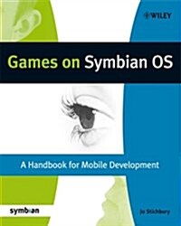 Games on Symbian OS: A Handbook for Mobile Development (Paperback)