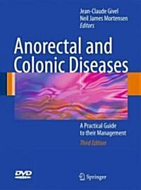 Anorectal and Colonic Diseases: A Practical Guide to Their Management [With DVD] (Hardcover, 3, 2010)