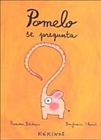 Pomelo Se Pregunta (Paperback)