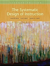 The Systematic Design of Instruction (Paperback, 7th)