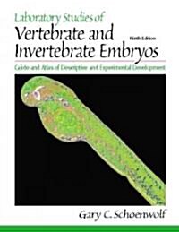 Laboratory Studies of Vertebrate and Invertebrate Embryos: Guide and Atlas of Descriptive and Experimental Development (Paperback, 9)