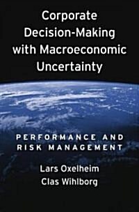 Corporate Decision-Making with Macroeconomic Uncertainty: Performance and Risk Management (Hardcover)