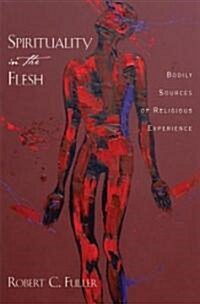 Spirituality in the Flesh (Hardcover)