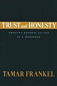 Trust and Honesty: Americas Business Culture at a Crossroad (Paperback)