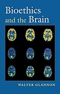 Bioethics and the Brain (Paperback, 1st, Reprint)