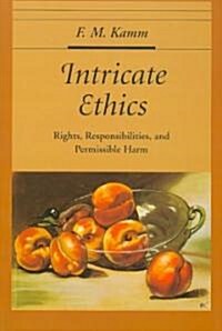 Intricate Ethics: Rights, Responsibilities, and Permissable Harm (Paperback)