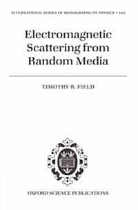 Electromagnetic Scattering from Random Media (Hardcover)