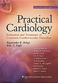 Practical Cardiology: Evaluation and Treatment of Common Cardiovascular Disorders (Paperback, 2)
