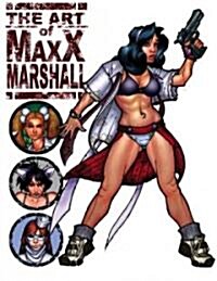 The Art of MAXX Marshall (Paperback)