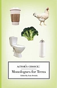 Actors Choice: Monologues for Teens (Paperback)