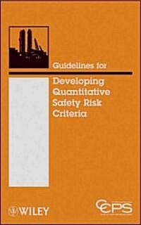 Guidelines for Developing Quantitative Safety Risk Criteria (Hardcover)