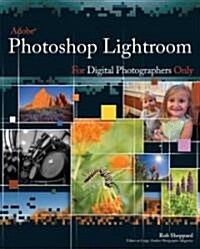 Adobe Photoshop Lightroom 2 for Digital Photographers Only (Paperback)