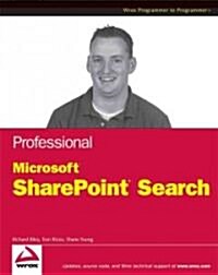 Professional Microsoft Search : SharePoint 2007 and Search Server 2008 (Paperback)