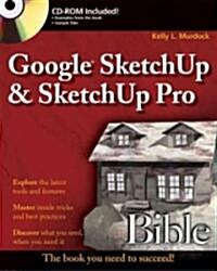 Google SketchUp and SketchUp Pro 7 Bible [With CDROM] (Paperback)