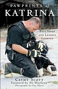 Pawprints of Katrina : Pets Saved and Lessons Learned (Hardcover)