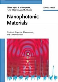 Nanophotonic Materials: Photonic Crystals, Plasmonics, and Metamaterials (Hardcover)