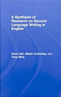 A Synthesis of Research on Second Language Writing in English (Hardcover)