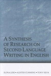 A Synthesis of Research on Second Language Writing in English (Paperback)