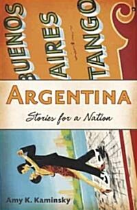 Argentina: Stories for a Nation (Paperback)