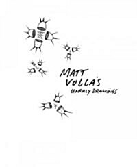 Matt Vollas Unruly Drawings (Paperback)