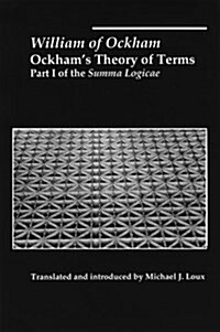 Ockhams Theory of Terms: Part I of the Summa Logicae (Paperback)