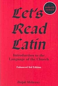 Lets Read Latin: Introduction to the Language of the Church [With CD] (Paperback, 3, Enhanced)