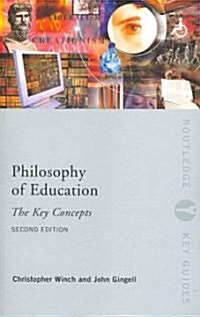 Philosophy of Education: The Key Concepts (Hardcover, 2 ed)