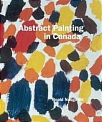 Abstract Painting in Canada (Paperback)