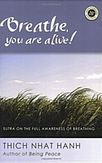 Breathe, You Are Alive!: The Sutra on the Full Awareness of Breathing (Paperback, 20, Anniversary)