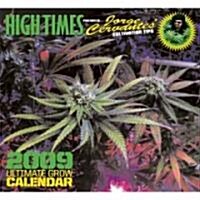 High Times Ultimate Grow 2009 Calendar (Paperback, Wall)