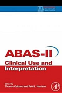 Adaptive Behavior Assessment System-II: Clinical Use and Interpretation (Hardcover)