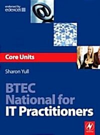 BTEC National for IT Practitioners: Core units (Paperback)