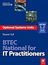 BTEC National for IT Practitioners: Systems units (Paperback)