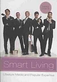 Smart Living: Lifestyle Media and Popular Expertise (Paperback)
