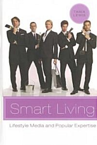 Smart Living: Lifestyle Media and Popular Expertise (Hardcover, 2)