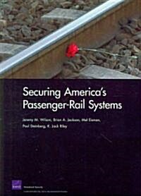 Securing Americas Passenger-Rail Systems (Paperback)