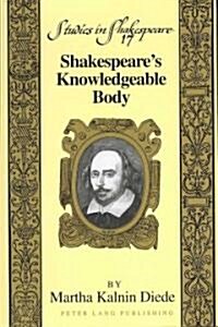 Shakespeares Knowledgeable Body (Hardcover)
