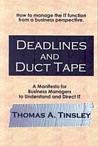 Deadlines and Duct Tape (Paperback)