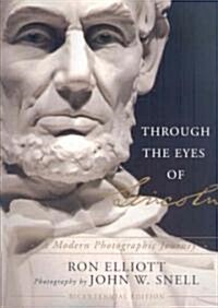 Through the Eyes of Lincoln: A Modern Photographic Journey (Hardcover)